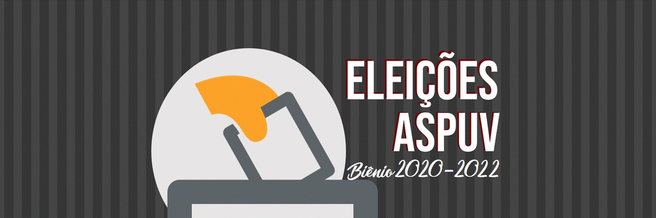 Eleições 2020 da ASPUV ocorrem em abril
