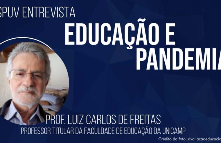 Educação e Pandemia: ASPUV entrevista o professor Luiz Carlos Freitas