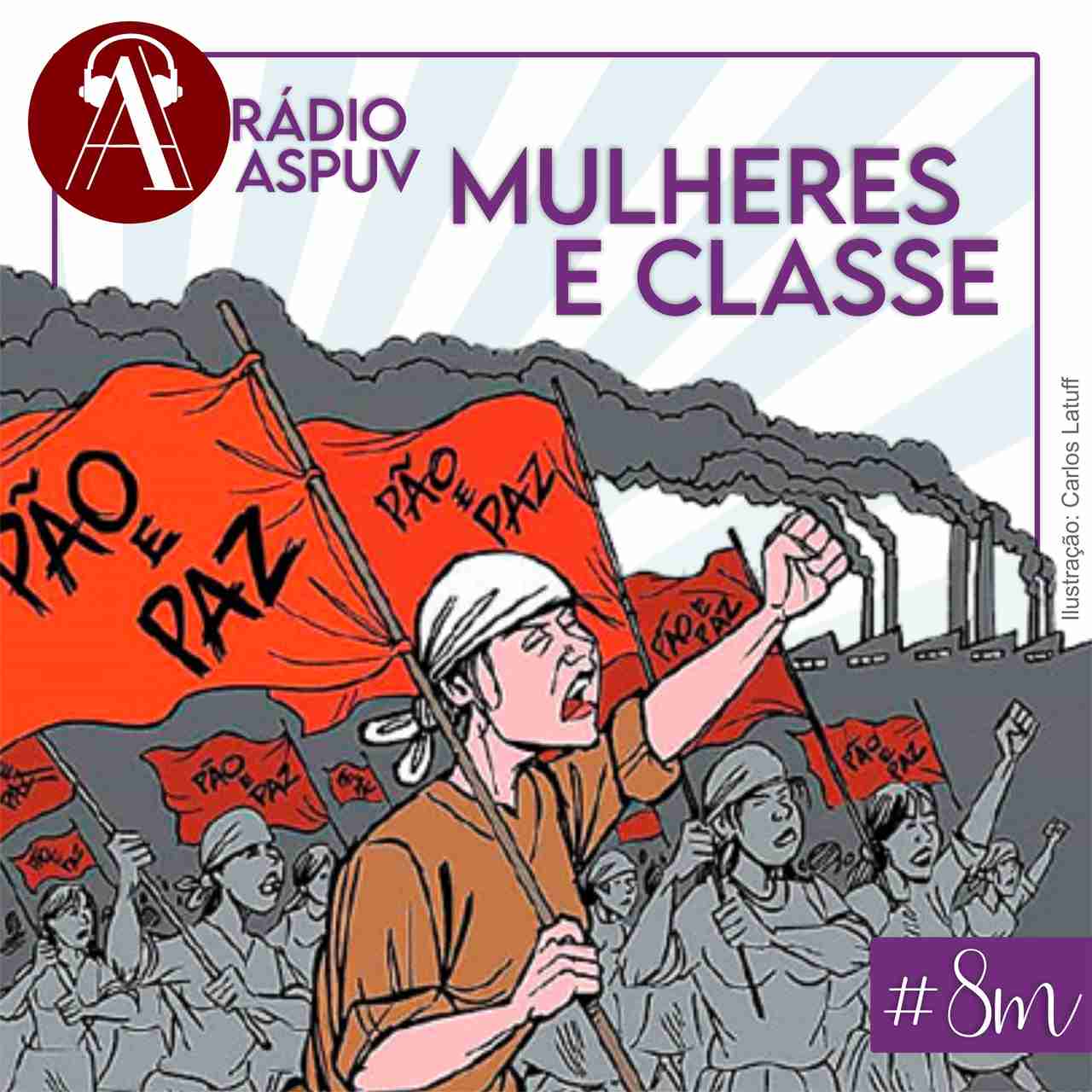 Rádio ASPUV #64 Mulheres e Classe