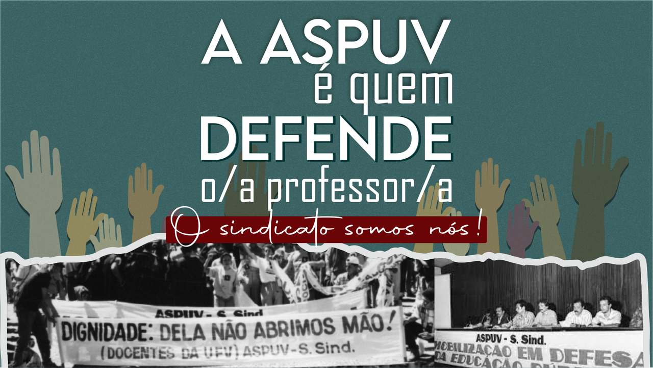 ASPUV lança campanha de sindicalização: o sindicato somos nós!