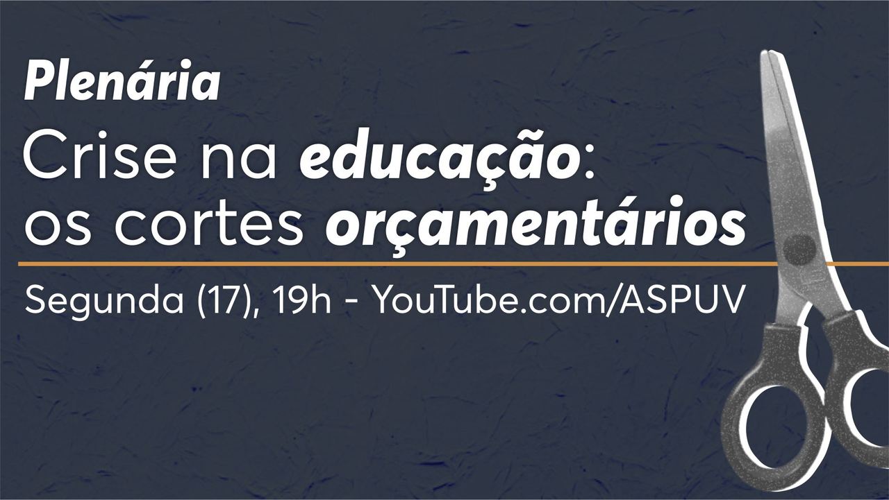 Plenária discute cortes na educação: envie a sua pergunta