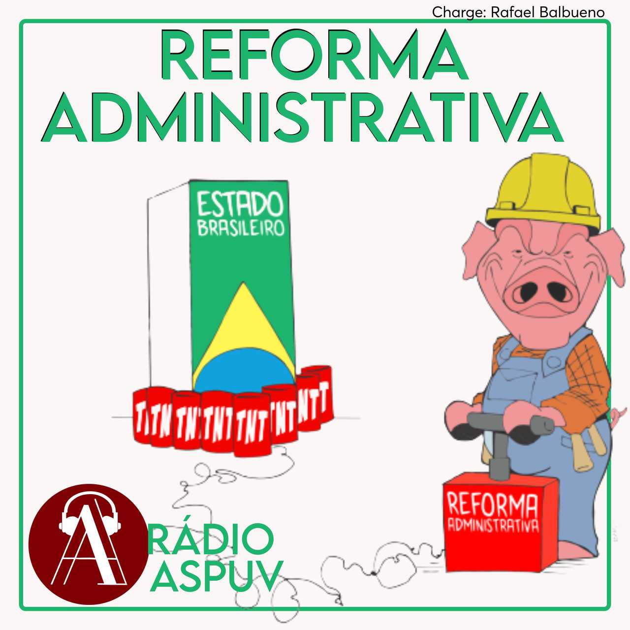 Rádio ASPUV #70 Reforma Administrativa