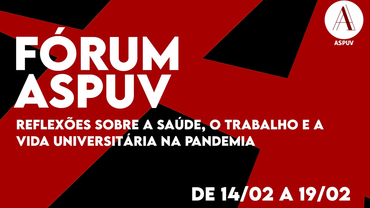 Fórum ASPUV debate trabalho remoto, saúde docente e reflexos da pandemia na educação