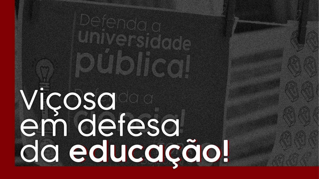 Viçosa terá ato público em defesa da educação nesta quarta (16)