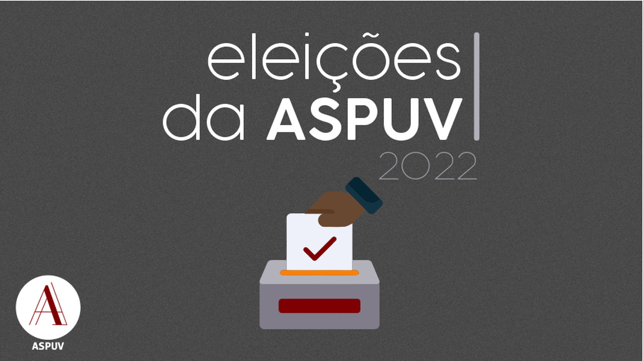 Eleições da ASPUV terminam nesta terça (22): veja onde votar