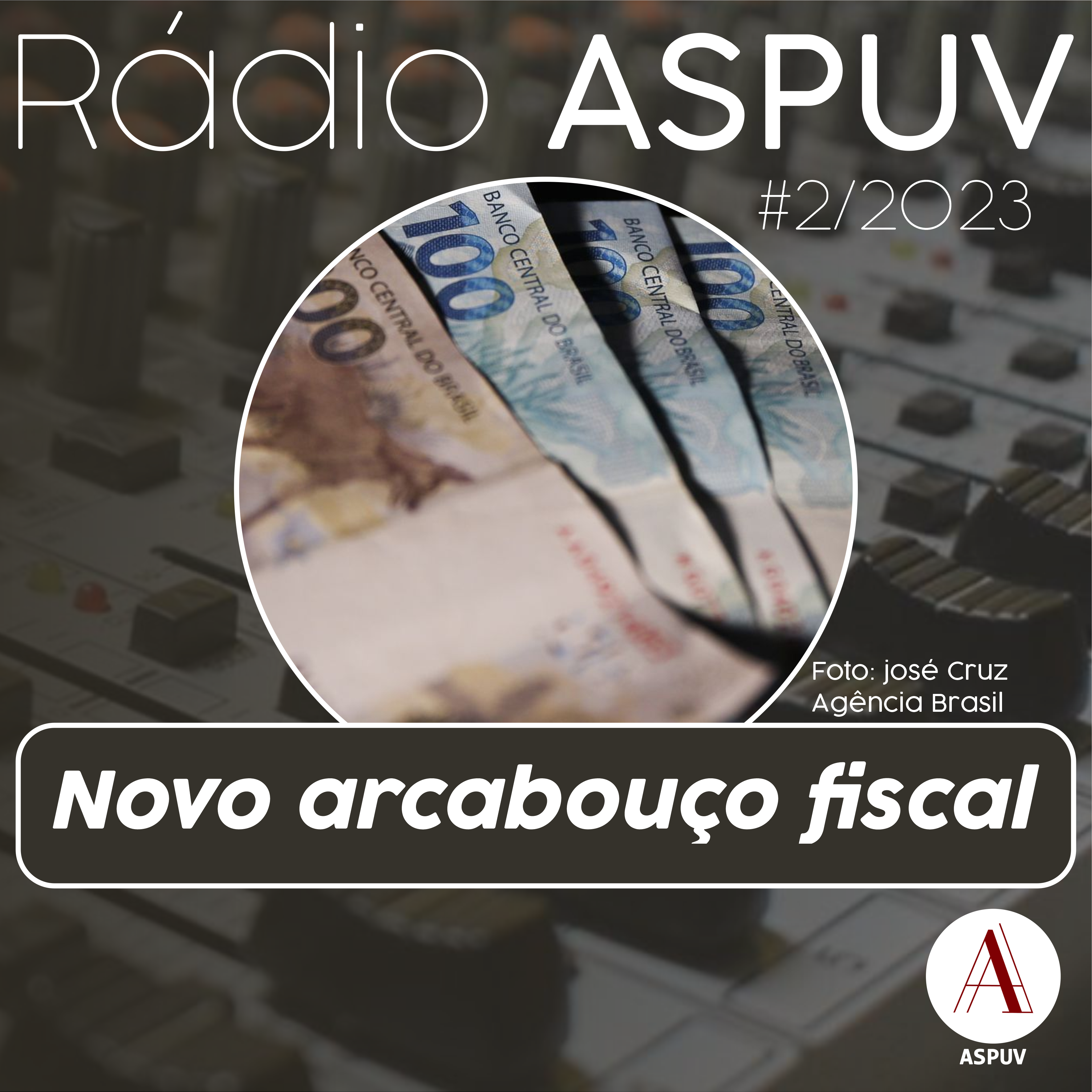 Rádio ASPUV #2/2023 – Novo arcabouço fiscal