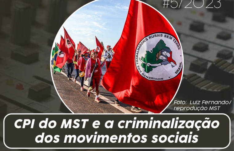 Rádio ASPUV #5/2023 – Criminalização dos movimentos sociais