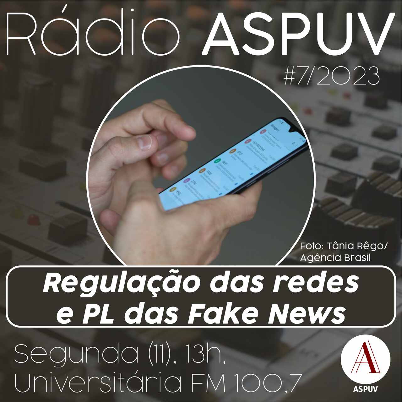 Rádio ASPUV #7/23 Regulação das redes e o PL das Fake News