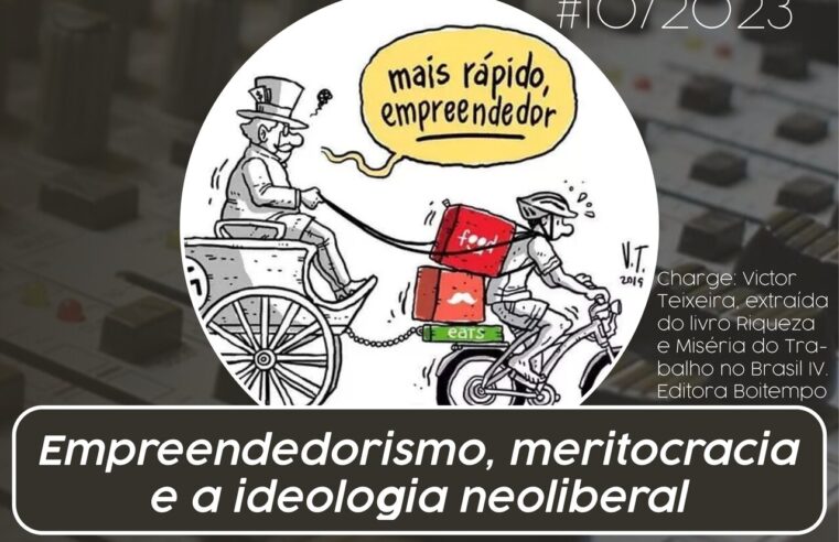 Rádio ASPUV #10/23 Empreendedorismo, meritocracia e ideologia neoliberal