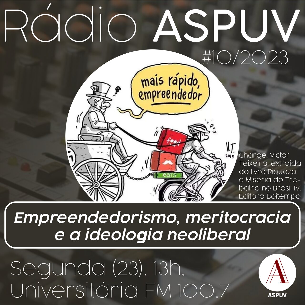 Rádio ASPUV #10/23 Empreendedorismo, meritocracia e ideologia neoliberal