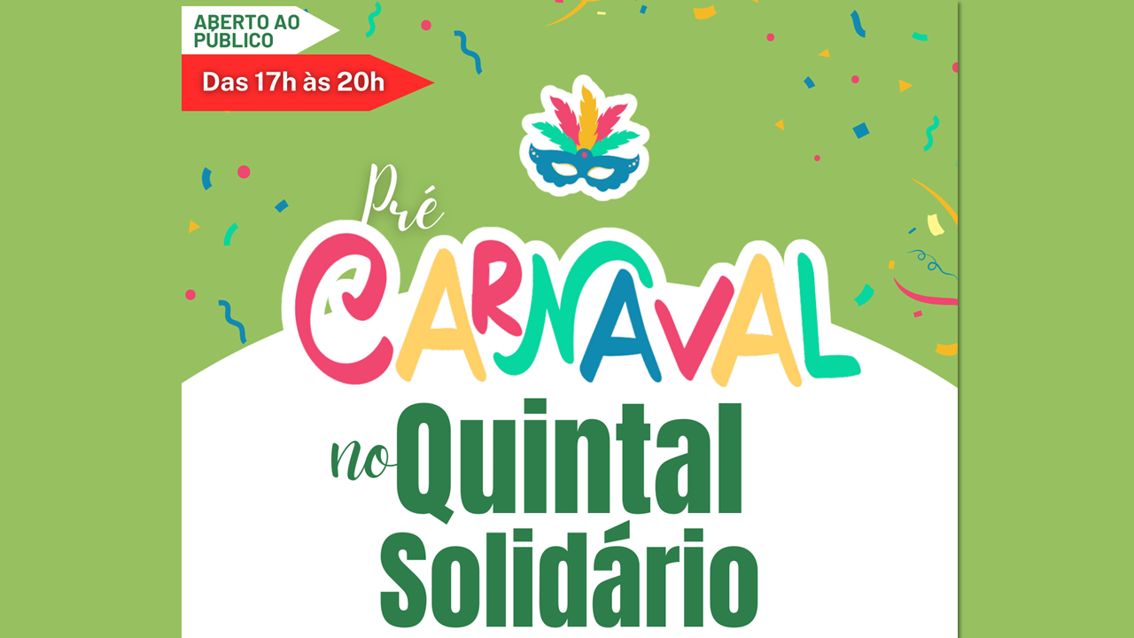 Quintal Solidário terá pré-carnaval nesta quarta (7)