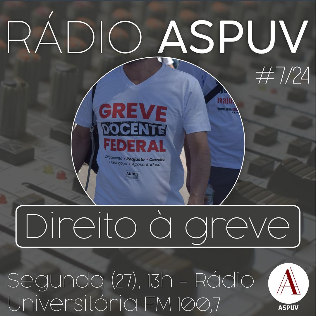 Rádio ASPUV #07/24 | Direito à Greve