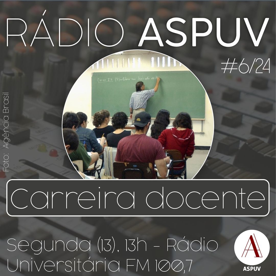 Rádio ASPUV #06/24 | Carreira Docente Federal