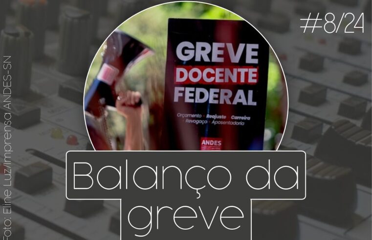 Rádio ASPUV #08/24 | Balanço da Greve