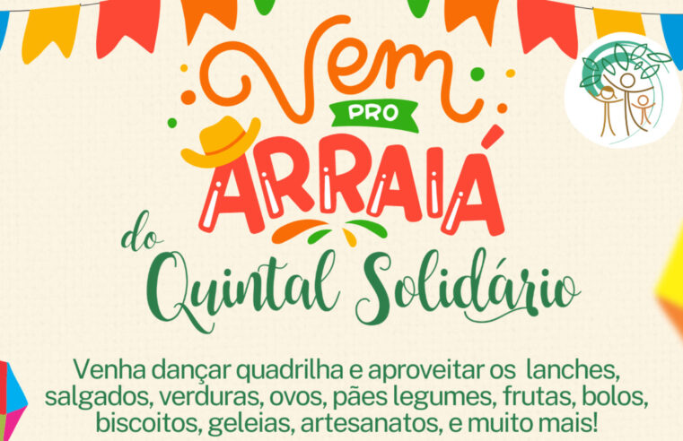 Quintal Solidário realiza arraiá nesta quarta (10)