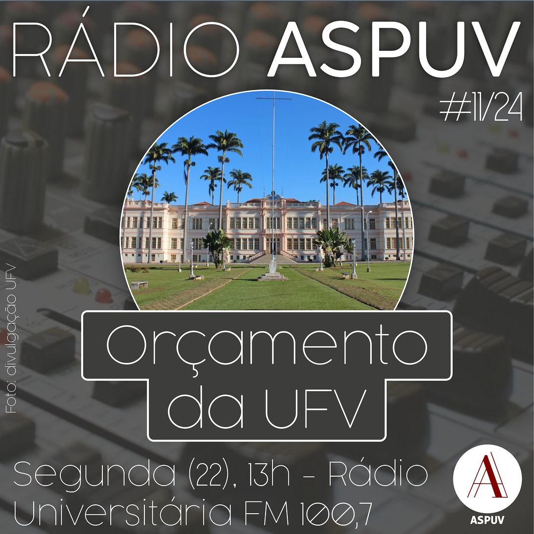 Rádio ASPUV #11/24 | Orçamento da UFV