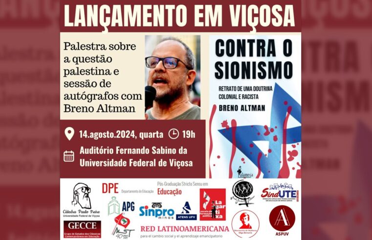 Jornalista Breno Altman lança livro “Contra o Sionismo: Retrato de uma Doutrina Colonial e Racista” em Viçosa