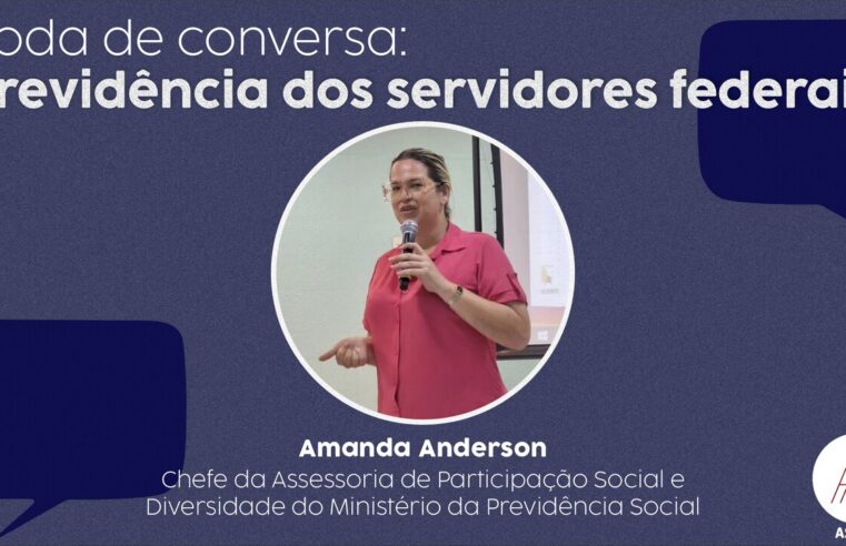 ASPUV convida para roda de conversa sobre aposentadoria com assessora do Ministério da Previdência