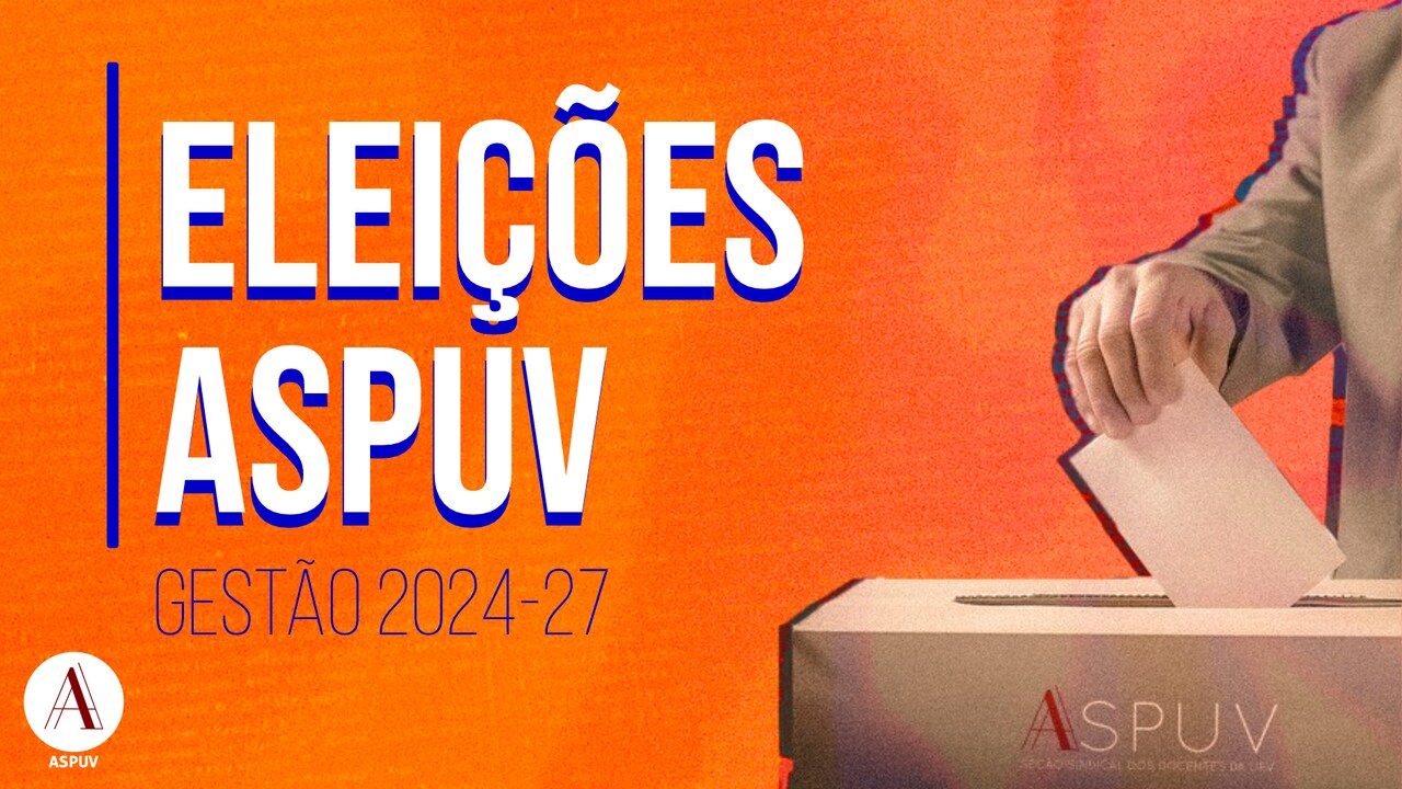 ASPUV comunica abertura do processo eleitoral (gestão 2024-27)