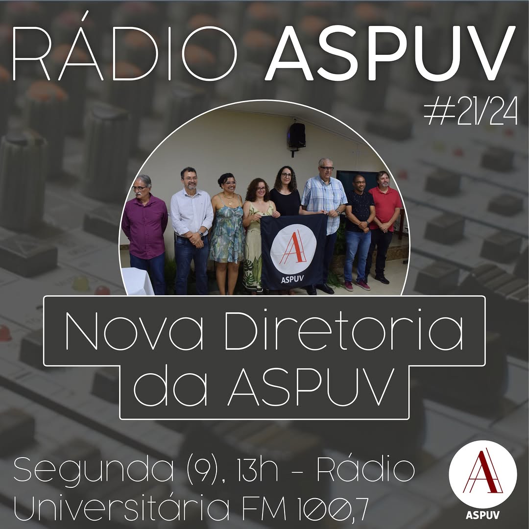 Rádio ASPUV #21/24 | Nova Diretoria da ASPUV