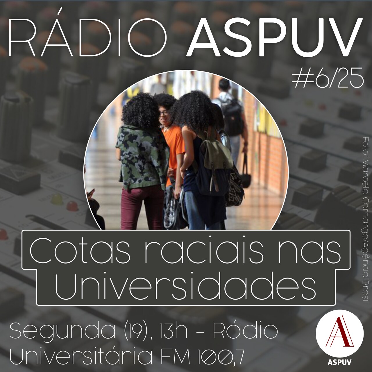Rádio ASPUV #6/25 | Cotas raciais nas universidades