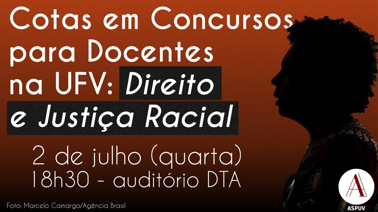 Atividade da ASPUV debate urgência da aplicação das cotas nos concursos para professores da UFV