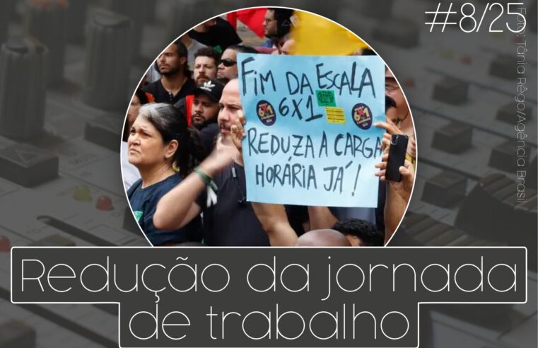 Rádio ASPUV #8/25 | Redução da jornada de trabalho