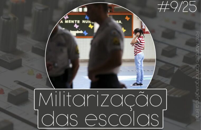 Rádio ASPUV #9/25 | Militarização das escolas
