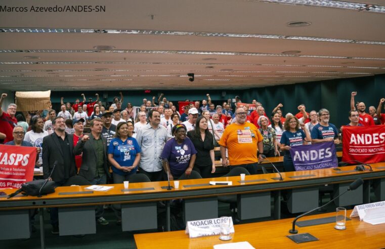 ANDES-SN cobra cumprimento de acordo de greve e alerta sobre a reforma administrativa em audiência na Câmara