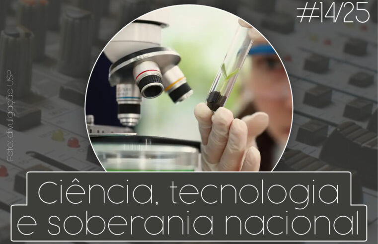 Rádio ASPUV #14/25 | Ciência, tecnologia e soberania nacional
