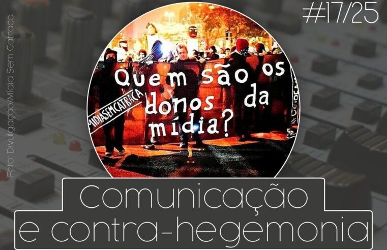 Rádio ASPUV #17/25 │ Comunicação e contra-hegemonia