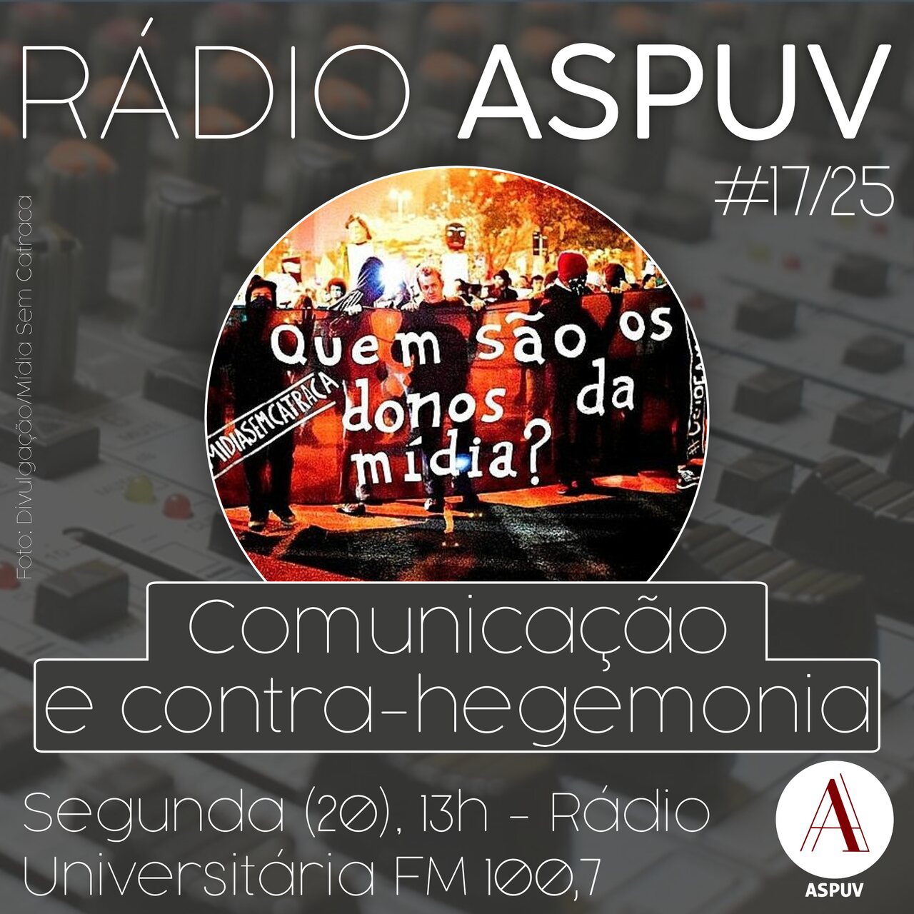 Rádio ASPUV #17/25 │ Comunicação e contra-hegemonia