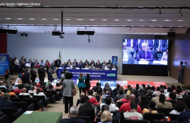 Audiência pública destaca impactos da reforma administrativa no serviço público