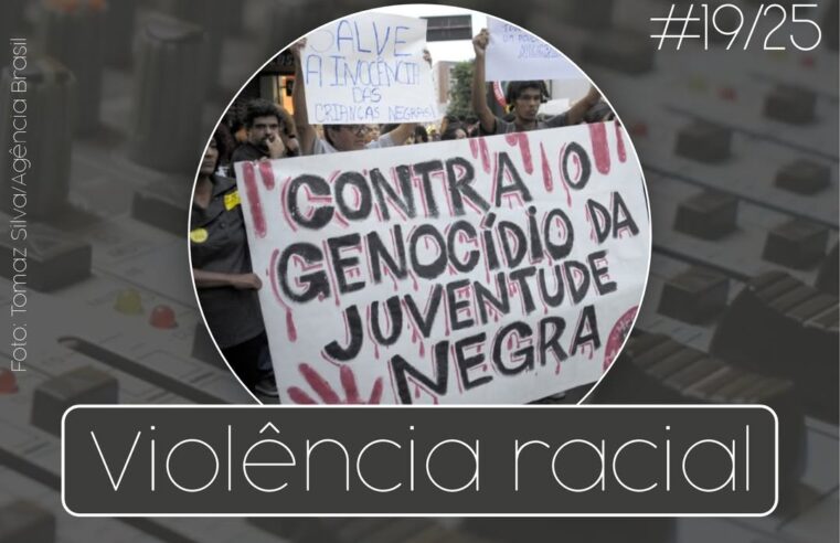 Rádio ASPUV #19/25 | Violência racial