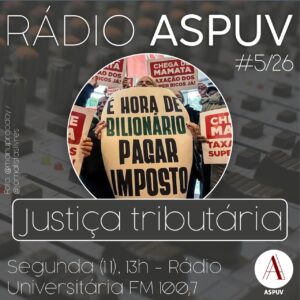 Rádio ASPUV #5/26 | Justiça tributária