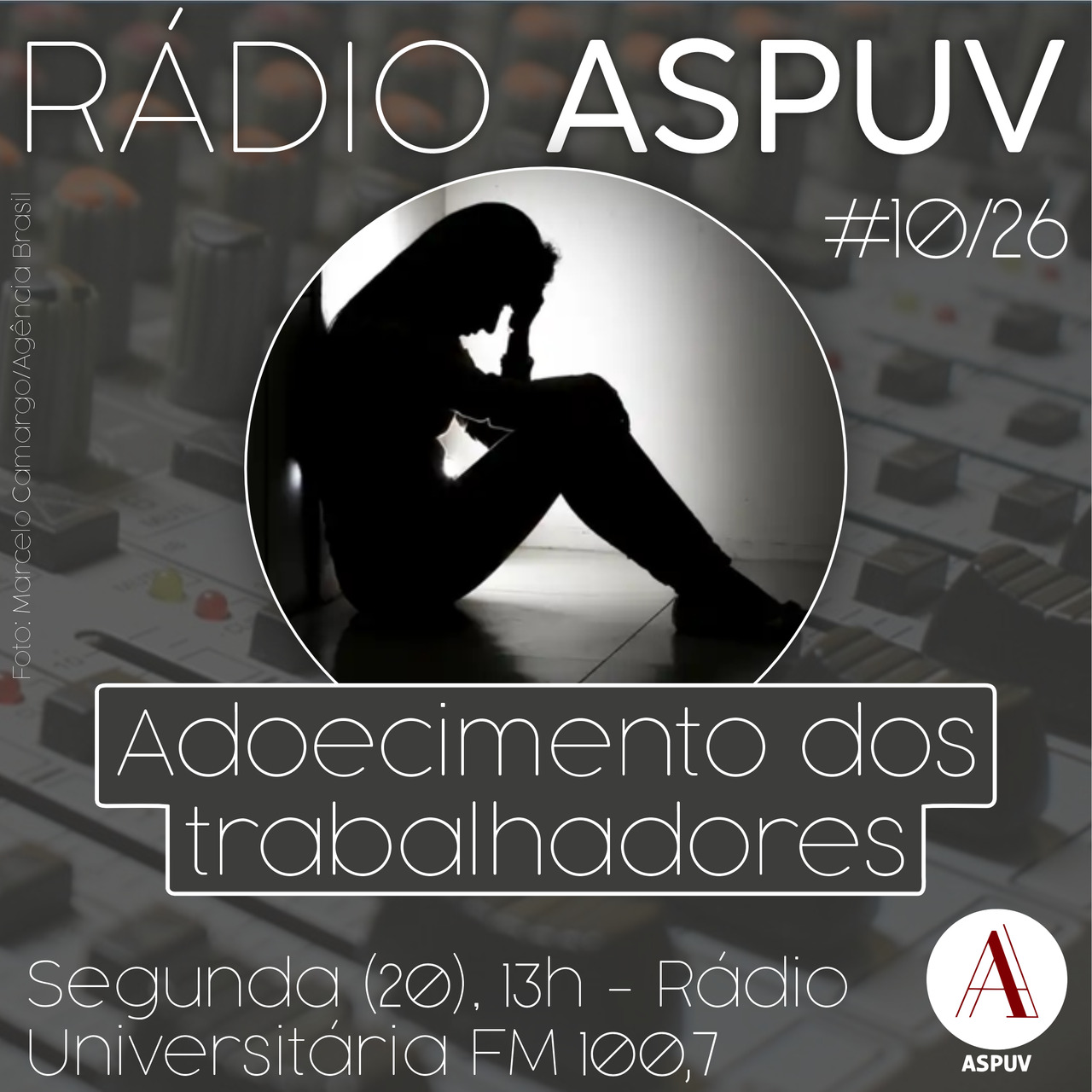 Rádio ASPUV #10/26 | Adoecimento dos trabalhadores
