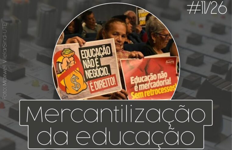 Rádio ASPUV #11/26 | Mercantilização da educação