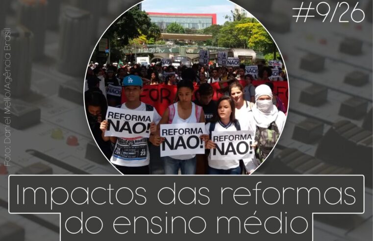 Rádio ASPUV #9/26 | Impactos das reformas do ensino médio