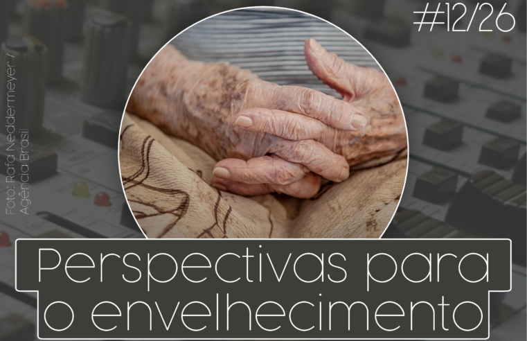 Rádio ASPUV #12/26 | Perspectivas para o envelhecimento