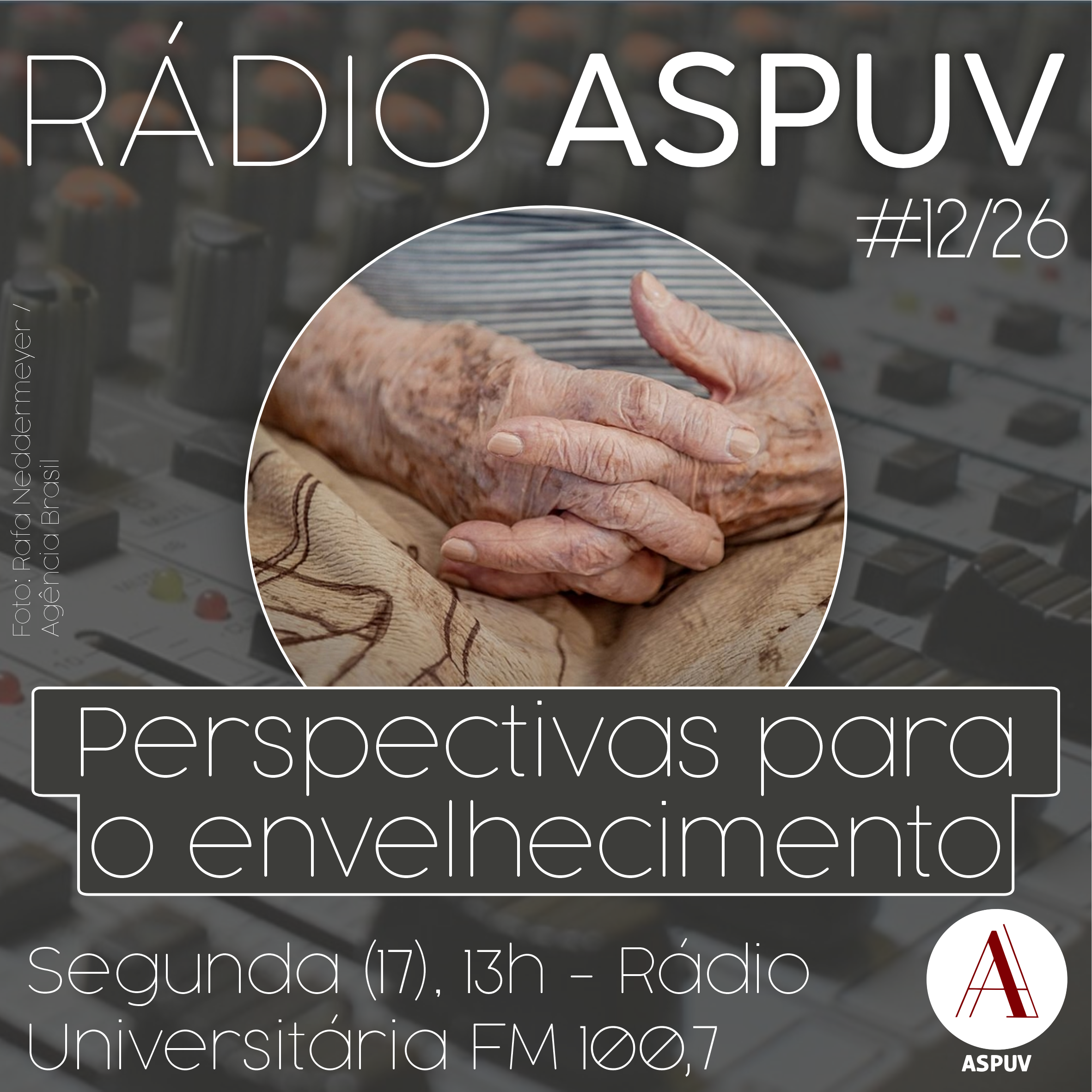 Rádio ASPUV #12/26 | Perspectivas para o envelhecimento