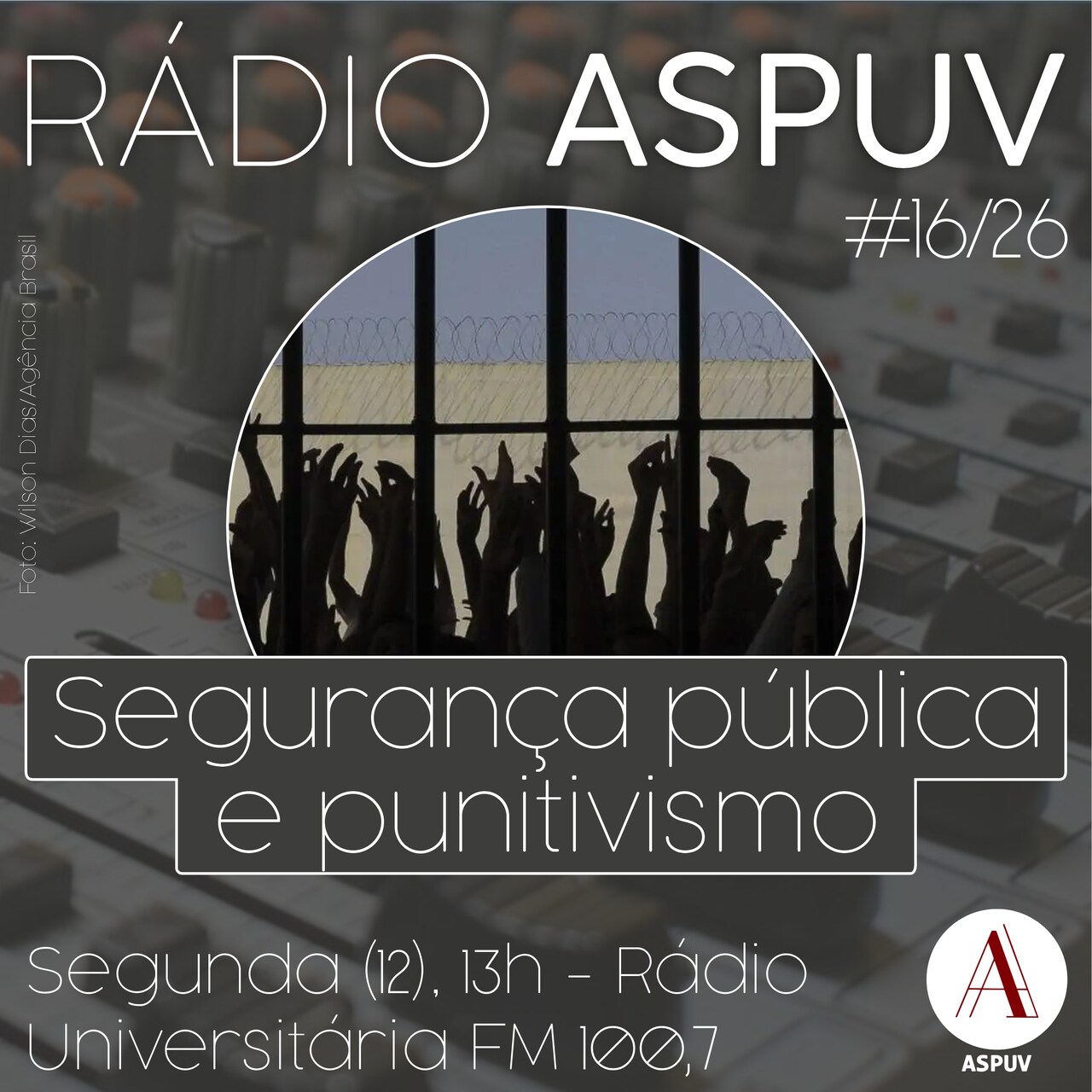 Rádio ASPUV #16/26 | Segurança pública e punitivismo